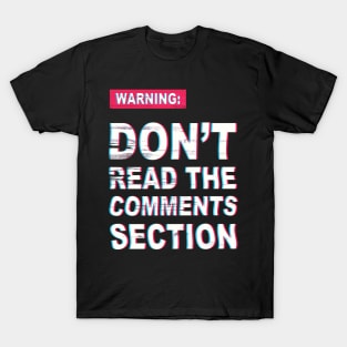 Warning Comments Ahead T-Shirt